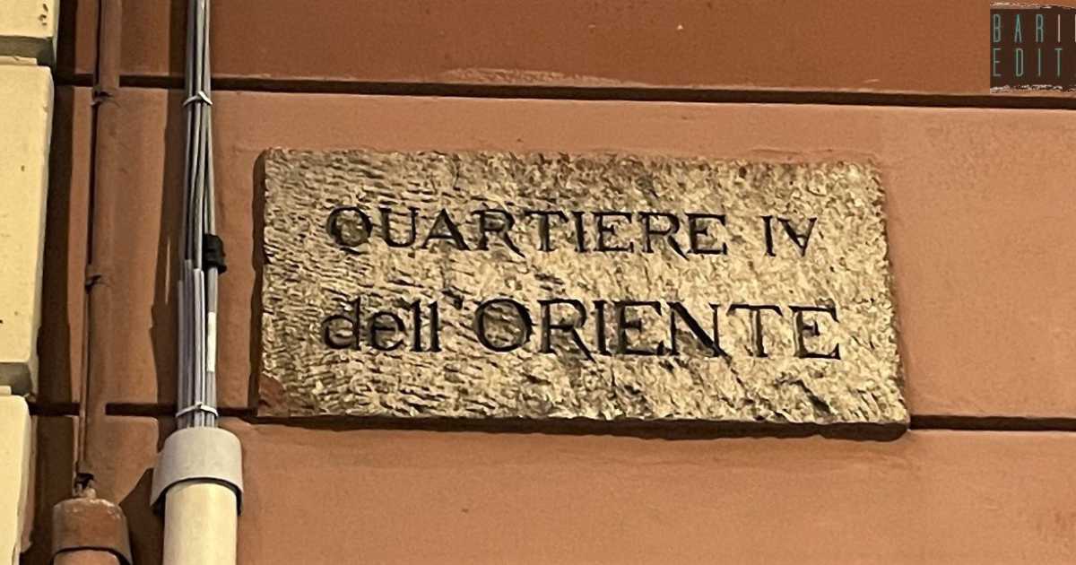 Bari, quella targa centenaria che recita "Quartiere IV dell'Oriente": la storia